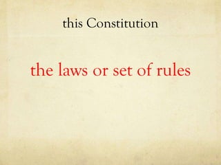 this Constitution
the laws or set of rules