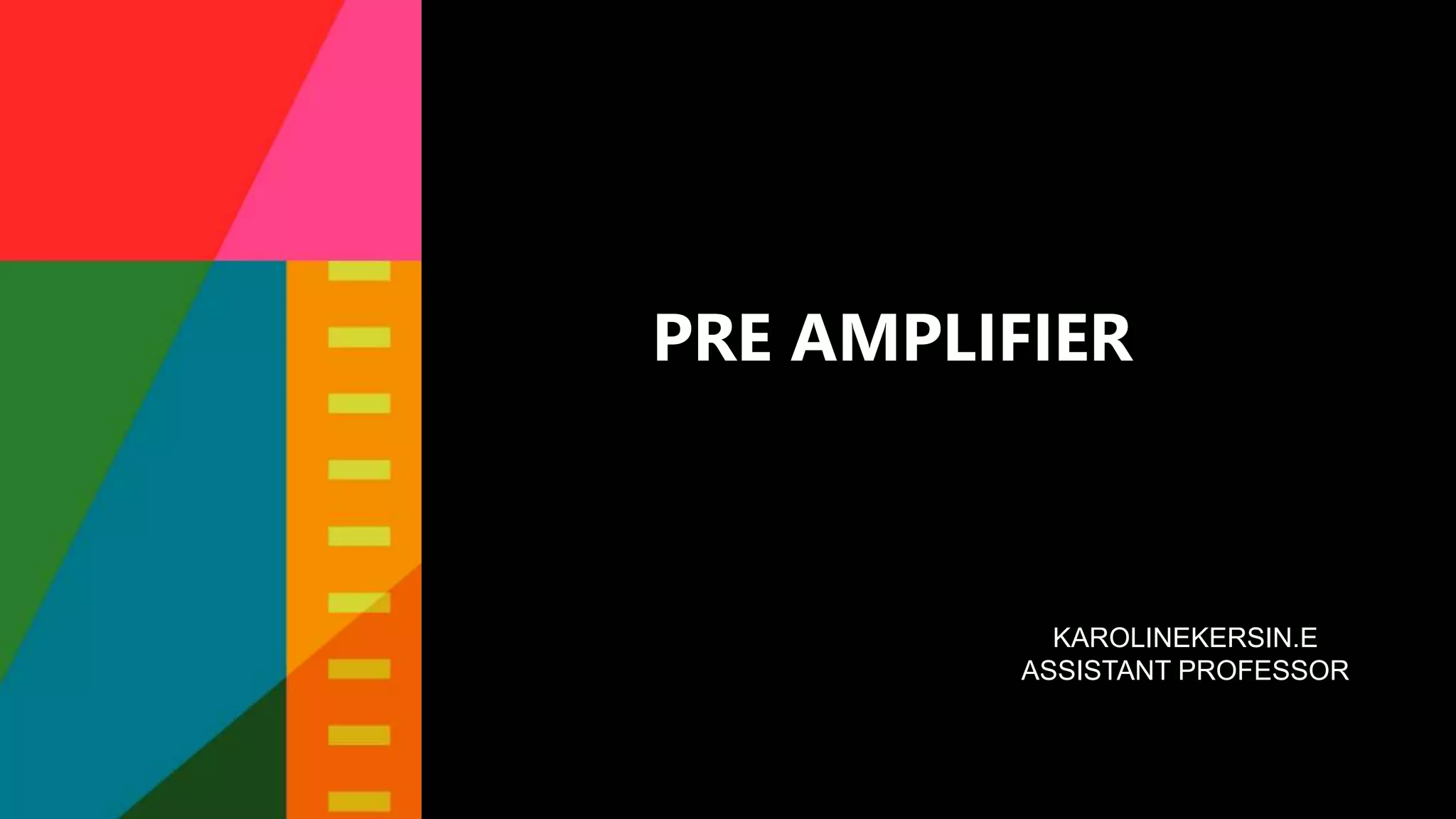 Preamplifier and impedance matching circuits PPT
