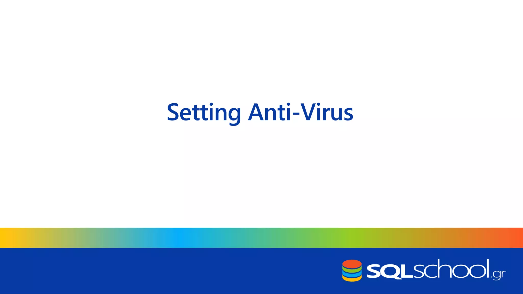 Setting Anti-Virus 
