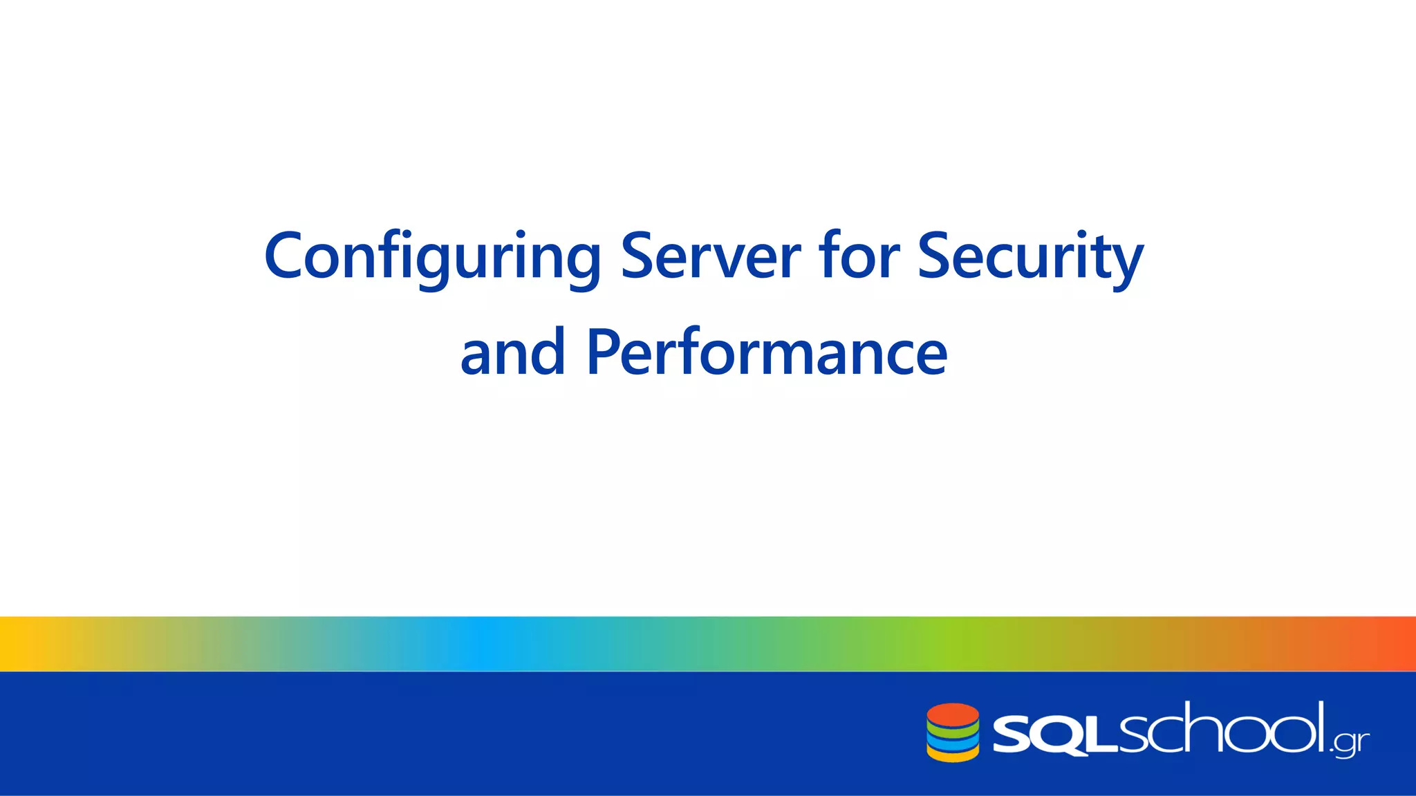 Configuring Server for Security and Performance 