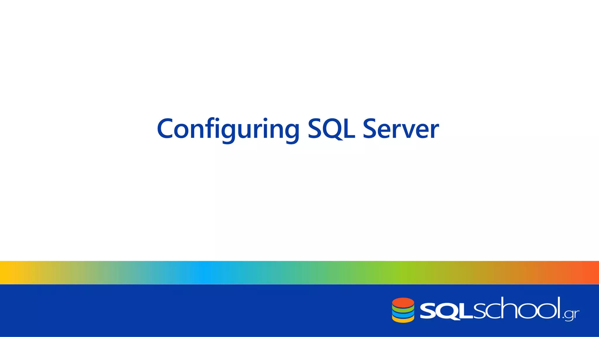 Configuring SQL Server 