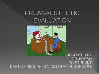 Preanesthetic evaluation