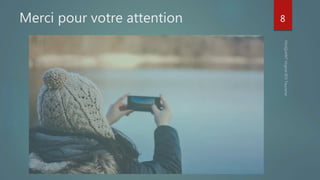 Merci pour votre attention 8
 