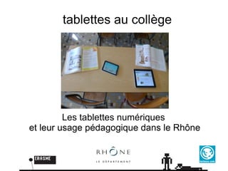 tablettes au collège Les tablettes numériques  et leur usage pédagogique dans le Rhône 