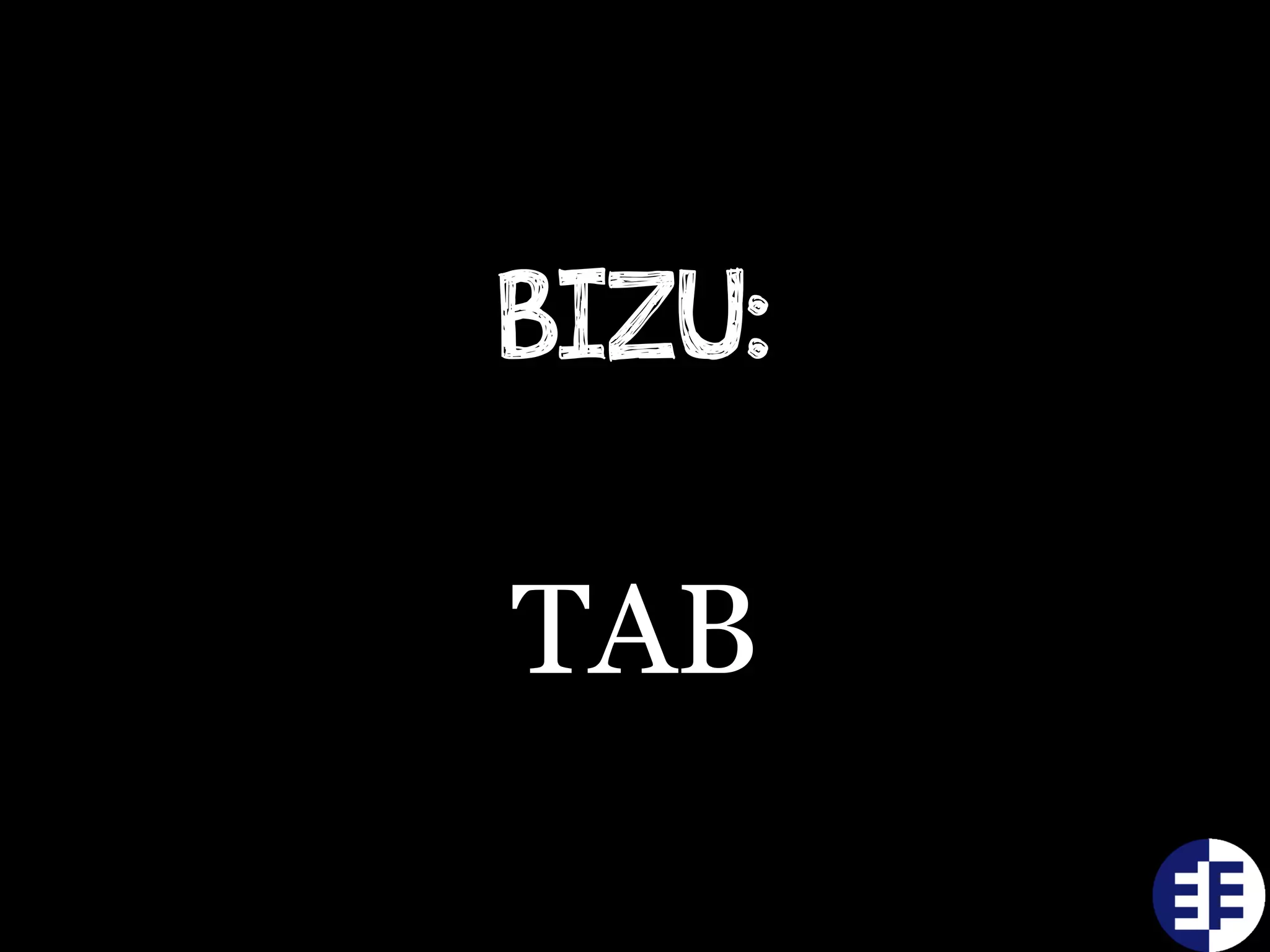 BIZU:
TAB