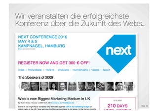 Wir veranstalten die erfolgreichste
Konferenz über die Zukunft des Webs...




                                    Slide 23
 