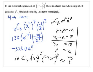 In the binomial expansion of           there is a term that when simplified

contains   . Find and simplify this term completely.