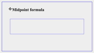 Midpoint formula
 