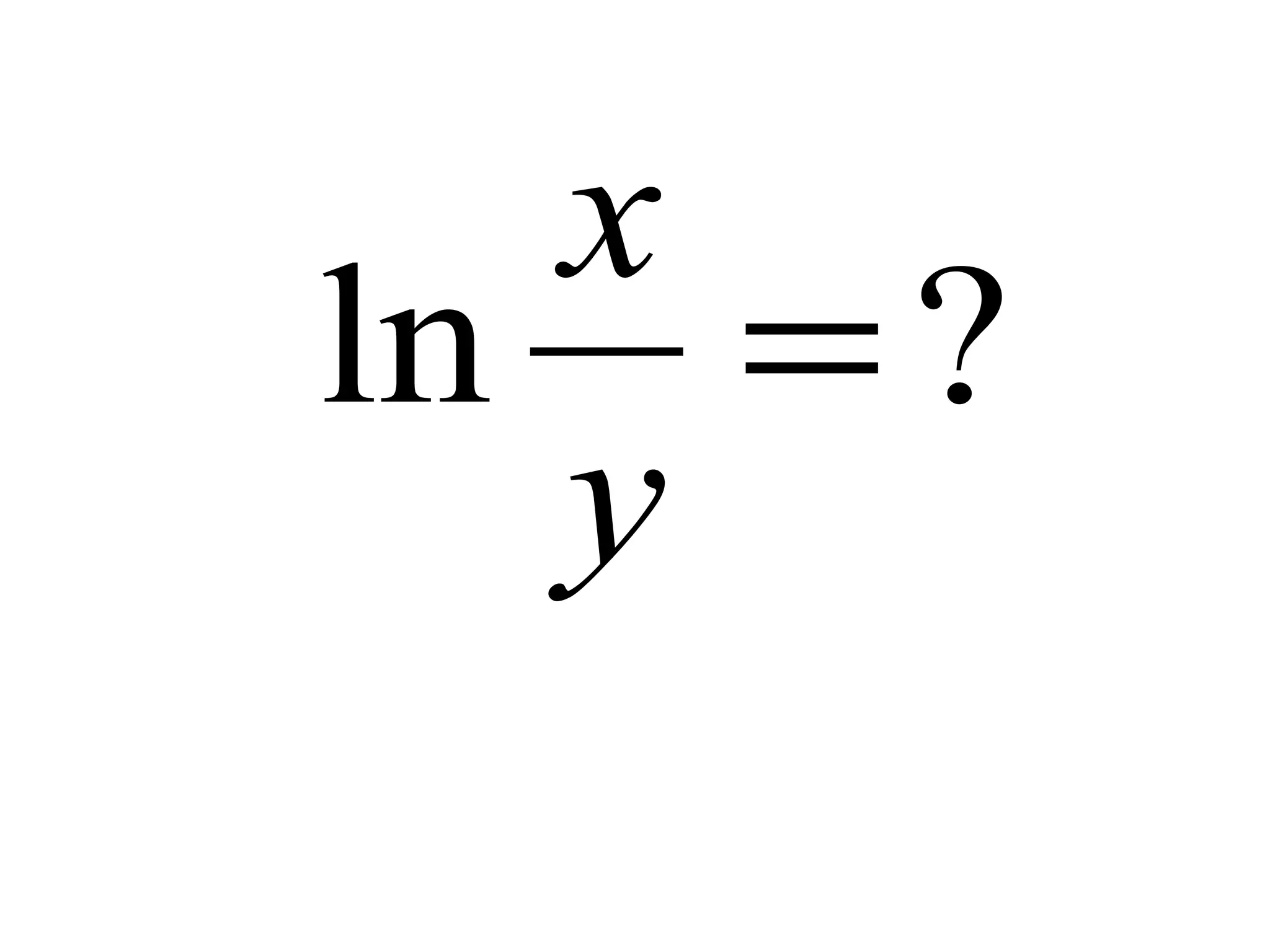 ?ln =
y
x
 
