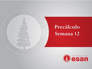 Precálculo
Semana 12
 