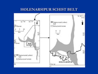HOLENARSIPUR SCHIST BELTHOLENARSIPUR SCHIST BELT
 
