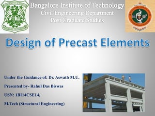 Under the Guidance of: Dr. Aswath M.U.
Presented by- Rahul Das Biswas
USN: 1BI14CSE14,
M.Tech (Structural Engineering)
 