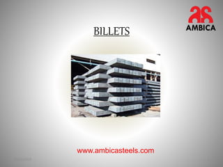 BILLETS
10/31/2019 1
www.ambicasteels.com
 