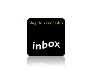 Blog de variedades 