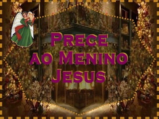 Prece ao Menino Jesus 