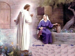 O amor de mãe, de pai, de irmão... De alguém que nos dê  a mão, nem que seja a presença de um cão, porque é tão doloroso viver na solidão!  