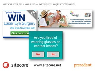 OPTICAL EXPRESS - NOT JUST AN AGGRESSIVE ACQUISITION MODEL
 