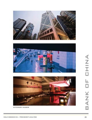 bank of china

           exterior images




helix designs inc. - precedent analysis      20
 