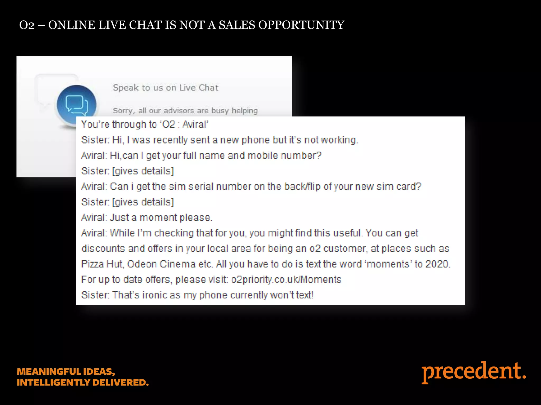 O2 – ONLINE LIVE CHAT IS NOT A SALES OPPORTUNITY
 