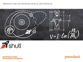 BRIDGING THE GAP BETWEEN DIGITAL AND PHYSICAL
 