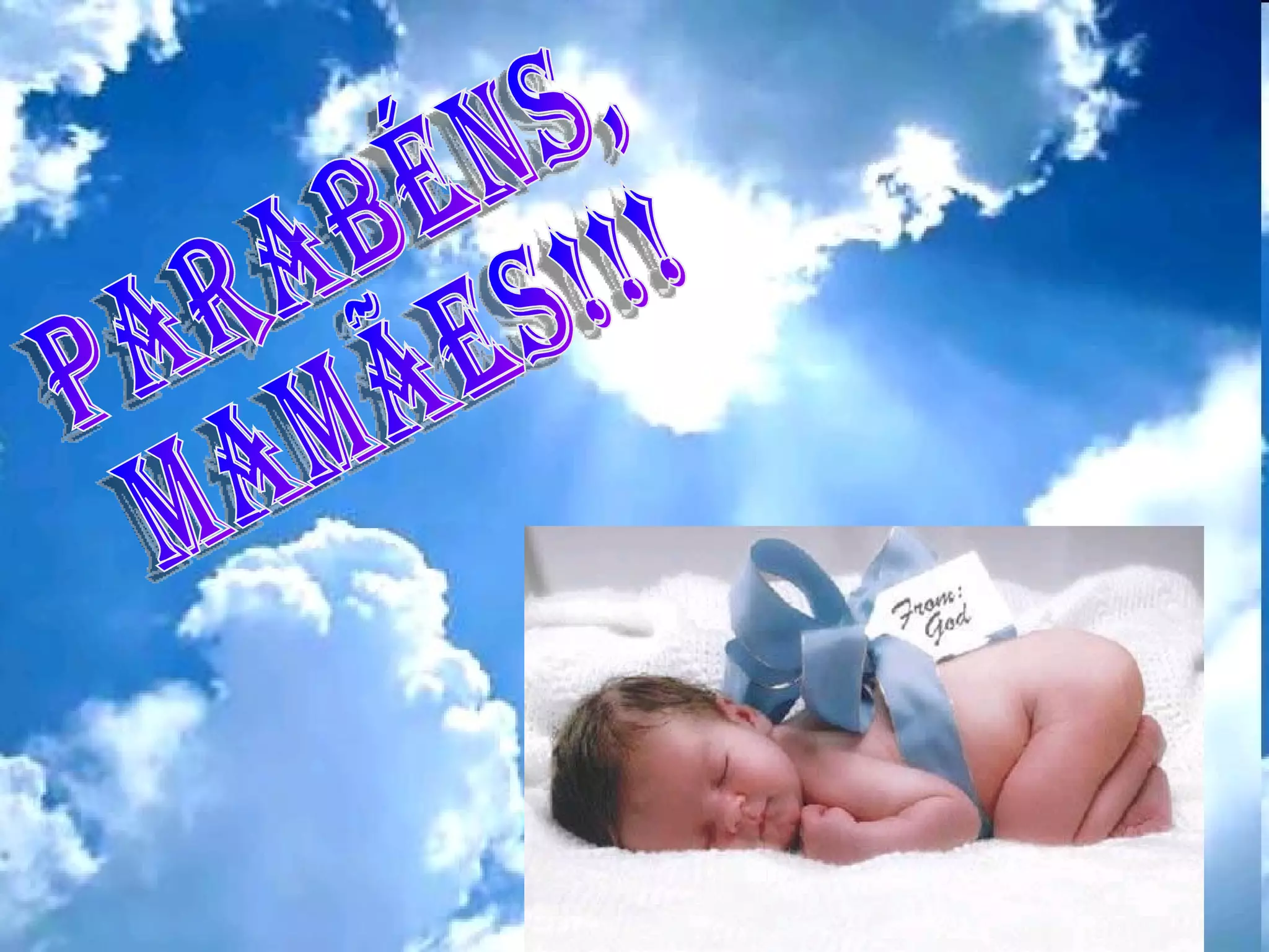 PARABÉNS, MAMÃES!!!