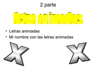 2 parte Letras animadas  Mi nombre con las letras animadas letra animadas 