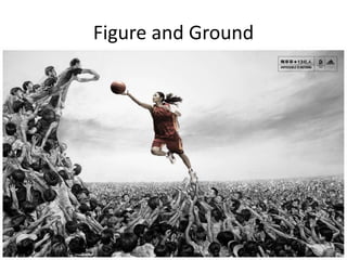 Figure and Ground
 