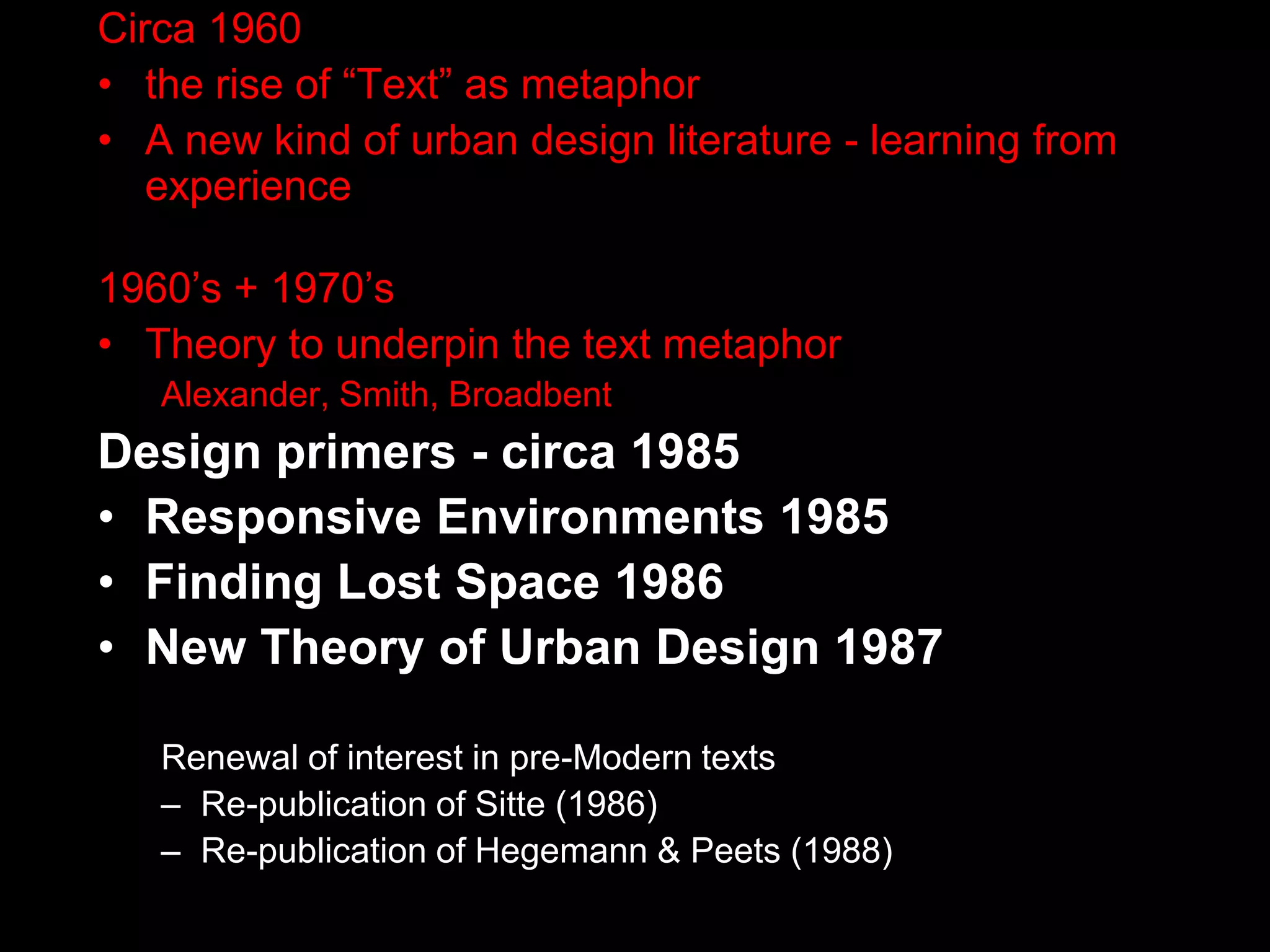 Kevin Lynch  Image of the City 1960elementsDistrict - area of common character different from the nextPath - line of movement or visionEdge - strong linear break or boundary between areas of different characterNode - centres of gravity with a radiating field (eg cross street)Landmark - prominent objects that are key points of reference