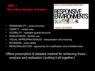 Gordon Cullen Townscape  1961A lament for the lost “art of relationship” or townscapeGroups of buildings create conditions that are more than the sum of their partsA single building is architecture - groups are townscapeThey give visual pleasure that none can give separately - create a “surplus” enjoyment