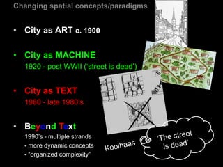 Changing spatial concepts/paradigmsCity as ART c. 1900