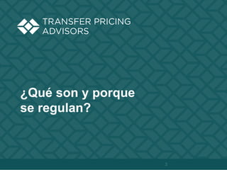 ¿Qué son y porque
se regulan?
3
 