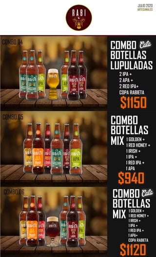 JULIO 2020
$1150
$940
2 IPA +
2 APA +
2 RED IPA+
COPA RABIETA
Cata
Cata
1 GOLDEN +
1 RED HONEY +
1 IRISH +
1 IPA +
1 RED IPA +
1 APA
1 GOLDEN +
1 RED HONEY +
1 IRISH +
1 IPA +
1 RED IPA +
1 APA+
COPA RABIETA
$1120
COMBO.04
COMBO.05
COMBO.06
 
