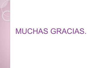 MUCHAS GRACIAS.
 