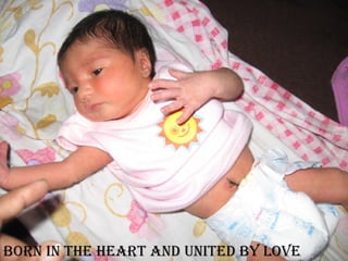 Born in the Heart and United by Love 