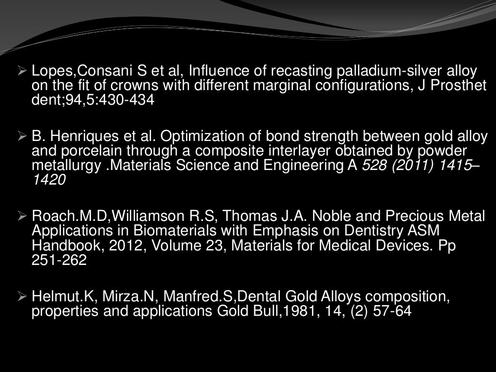 Precious metal alloys in dentistry