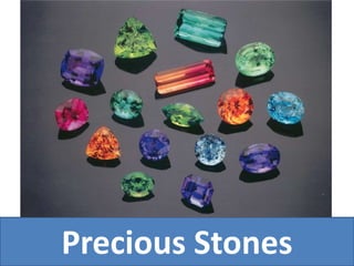 Precious Stones
 