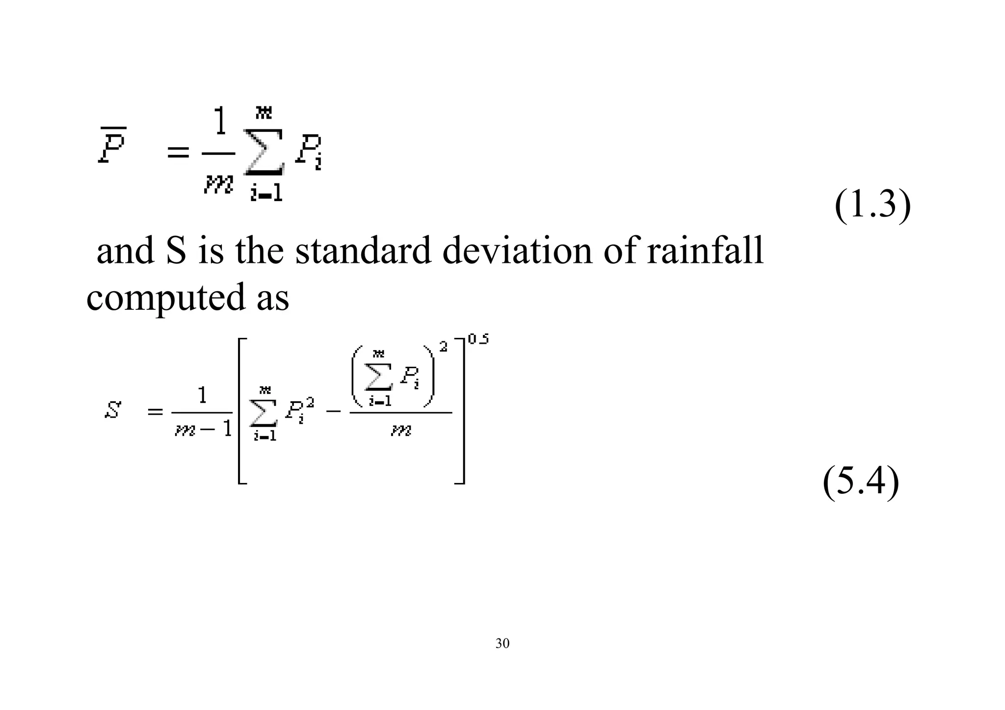 30
(1.3)
and S is the standard deviation of rainfall
computed as
(5.4)
 