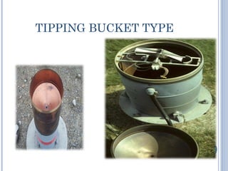 TIPPING BUCKET TYPE

 