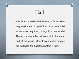 Hail Droplets Precipitation, The Hydrosphere and Hydrologic Cycle ENM 142 Lecture 4.pptx
