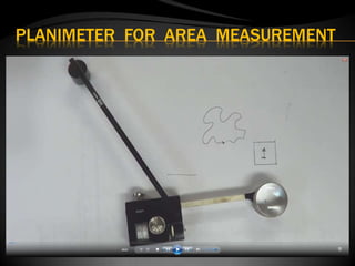 PLANIMETER FOR AREA MEASUREMENT
 