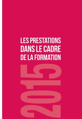 LESPRESTATIONS
DANSLECADRE
DELAFORMATION
 