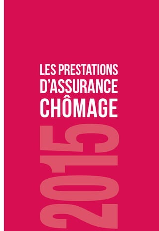 LESPRESTATIONS
D’ASSURANCE
CHÔMAGE
 