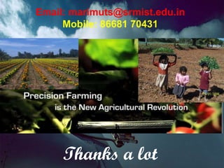 Thanks a lot
Email: marimuts@srmist.edu.in
Mobile: 86681 70431
 