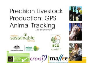 Precision Livestock
Production: GPS
Animal TrackingZac Economou
 