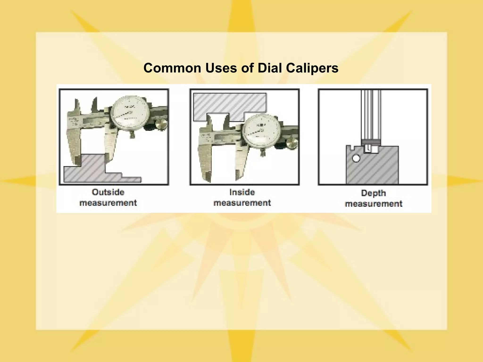 Common Uses of Dial Calipers
 