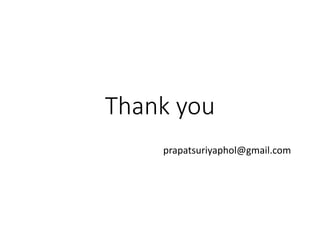 Thank you
prapatsuriyaphol@gmail.com
 