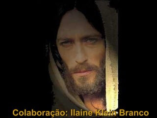 Colaboração: Ilaine Klein Branco
 