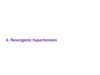 4. Neurogenic hypertension
 