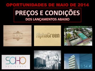 OPORTUNIDADES DE MAIO DE 2014
 