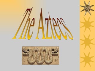 The Aztecs 